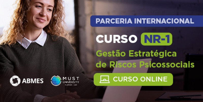 NR1 - Gestão Estratégica de Riscos Psicossociais (ABMES & MUST University)