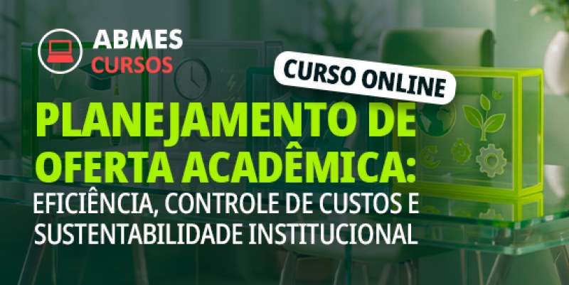 Planejamento de oferta acadêmica: eficiência, controle de custos e sustentabilidade institucional